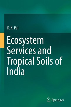 Ecosystem Services and Tropical Soils of India - Pal, D. K.