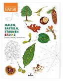 Expedition Natur: Malen, Basteln, Staunen - Bäume Expedition Natur: Malen, Basteln, Staunen - Bäume