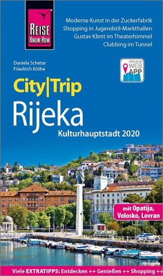 Reise Know-How CityTrip Rijeka (Kulturhauptstadt 2020) mit Opatija - Schetar, Daniela;Köthe, Friedrich