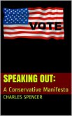 SPEAKING OUT:: A Conservative Manifesto (eBook, ePUB)