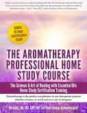 Aromatherapy Home Study Course & Exam (Healing with Essential Oil) (eBook, ePUB)