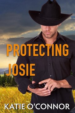 Protecting Josie (eBook, ePUB) - O'Connor, Katie