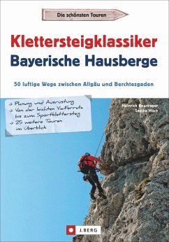 Klettersteigklassiker Bayerische Hausberge - Bauregger, Heinrich;Hoch, Sascha