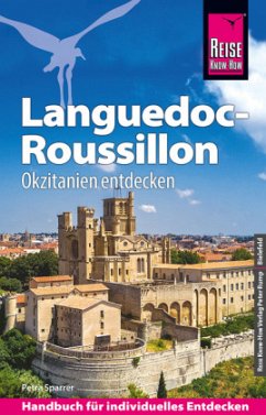 Reise Know-How Reiseführer Languedoc-Roussillon Okzitanien entdecken - Sparrer, Petra