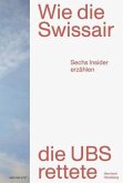 Wie die Swissair die UBS rettete Wie die Swissair die UBS rettete