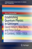 Establishing Quantum Physics in Göttingen