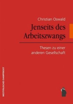 Jenseits des Arbeitszwangs - Oswald, Christian
