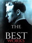 F. Scott Fitzgerald: The Best Works (eBook, ePUB)