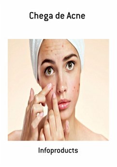 Chega de Acne (eBook, PDF) - Infoproducts