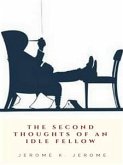 The Second Thoughts of An Idle Fellow (eBook, ePUB)