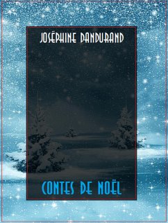 Contes de Noël (eBook, ePUB) - Dandurand, Joséphine