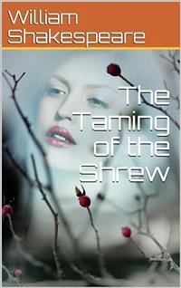 The Taming of the Shrew (eBook, PDF) - Shakespeare, William
