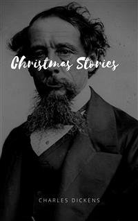 Christmas Stories (Illustrated) (eBook, ePUB) - Dickens, Charles; Unknown