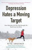 Depression Hates a Moving Target (eBook, ePUB)