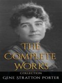 Gene Stratton Porter: The Complete Works (eBook, ePUB)