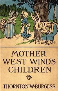 Mother West Wind's Children (eBook, ePUB) - W. Burgess, Thornton