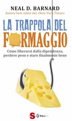 La trappola del formaggio (fixed-layout eBook, ePUB) - D. Barnard, Neal