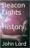 Beacon Lights of History, Volume 3 part 2: Renaissance and Reformation (eBook, ePUB)