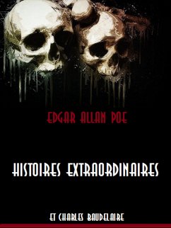 Histoires Extraordinaires (eBook, ePUB) - Allan Poe, Edgar; Baudelaire, Charles