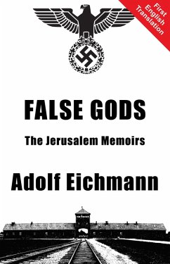 False Gods (eBook, ePUB) - Eichmann, Adolf