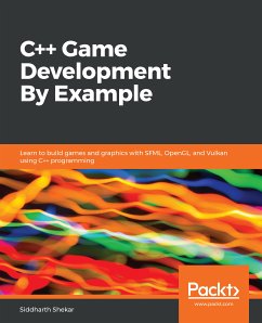 C++ Game Development By Example (eBook, ePUB) - Shekar, Siddharth