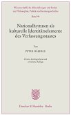 Nationalhymnen als kulturelle Identitätselemente des Verfassungsstaates. (eBook, ePUB)
