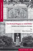 Von Richard Wagner zu Adolf Hitler. (eBook, ePUB)