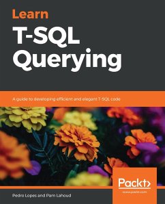 Learn T-SQL Querying (eBook, ePUB) - Pedro Lopes, Lopes