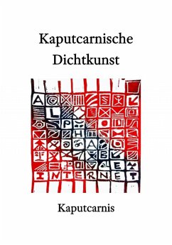 Kaputcarnische Dichtkunst (eBook, ePUB) - Kaputcarnis", "