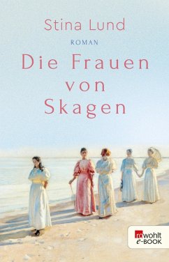 Die Frauen von Skagen (eBook, ePUB) - Lund, Stina