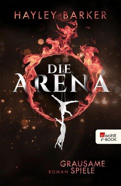 Grausame Spiele / Die Arena Bd.1 (eBook, ePUB) - Barker, Hayley