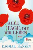 Alle Tage, die wir leben (eBook, ePUB)