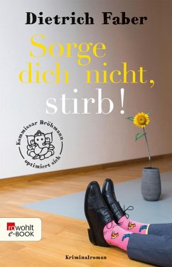 Sorge dich nicht, stirb! (eBook, ePUB) - Faber, Dietrich