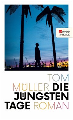 Die jüngsten Tage (eBook, ePUB) - Müller, Tom