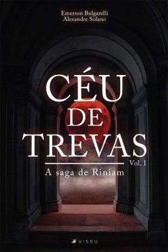 Céu de trevas (eBook, ePUB) - Bulgarelli, Emerson; Solano, Alexandre