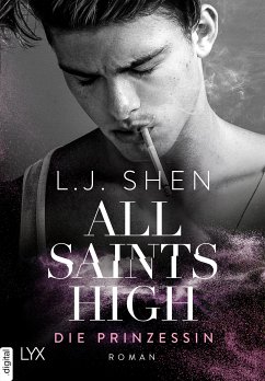 Die Prinzessin / All Saints High Bd.1 (eBook, ePUB) - Shen, L. J.