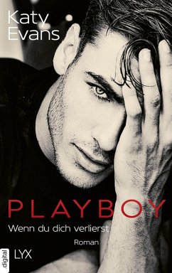 Playboy - Wenn du dich verlierst / Saint Bd.7 (eBook, ePUB) - Evans, Katy