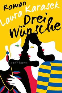 Drei Wünsche (eBook, ePUB) - Karasek, Laura