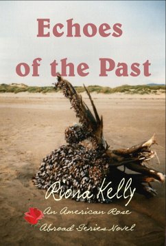 Echoes of the Past (American Rose Abroad) (eBook, ePUB) - Kelly, Riona