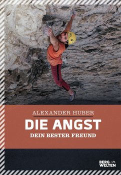 Die Angst, dein bester Freund (eBook, ePUB) - Huber, Alexander