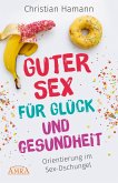 Guter Sex für Glück und Gesundheit (eBook, ePUB)