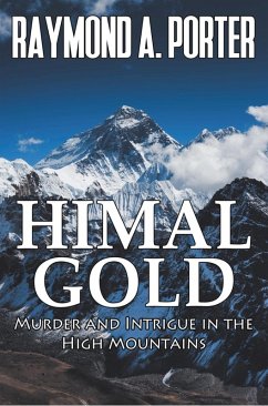 Himal Gold: Murder and Intrigue in the High Mountains (eBook, ePUB) - Porter, Ray