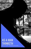 As a Man Thinketh (eBook, ePUB)