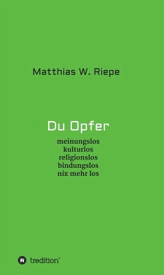 Du Opfer (eBook, ePUB) - Riepe, Matthias W.