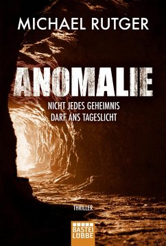 Anomalie - Nicht jedes Geheimnis darf ans Tageslicht (eBook, ePUB) - Rutger, Michael