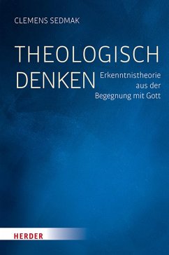 Theologisch denken (eBook, PDF) - Sedmak, Clemens