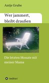 Wer jammert, bleibt draußen (eBook, ePUB)