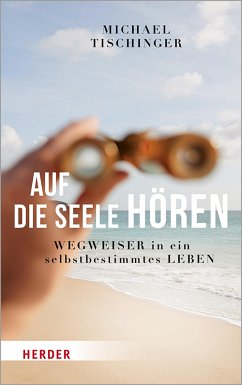 Auf die Seele hören (eBook, ePUB) - Tischinger, Michael