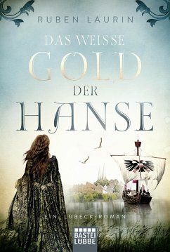 Das weiße Gold der Hanse (eBook, ePUB) - Laurin, Ruben