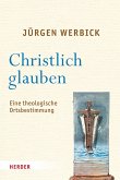 Christlich glauben (eBook, PDF)